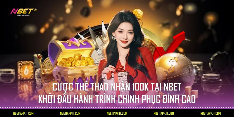 cược thể thao nhận 100K