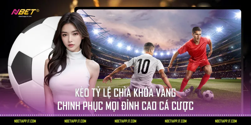 kèo tỷ lệ