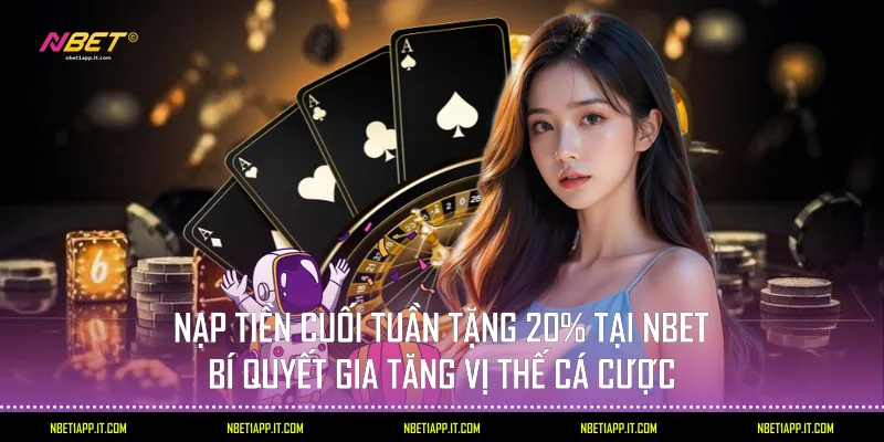 Nạp tiền cuối tuần tặng 20%
