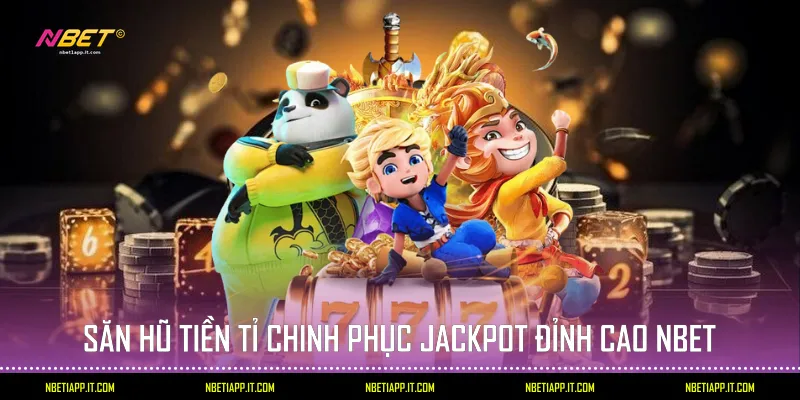 Săn hũ tiền tỉ