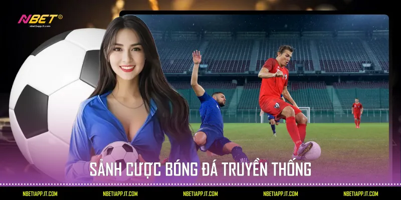 Sảnh cược bóng đá truyền thống