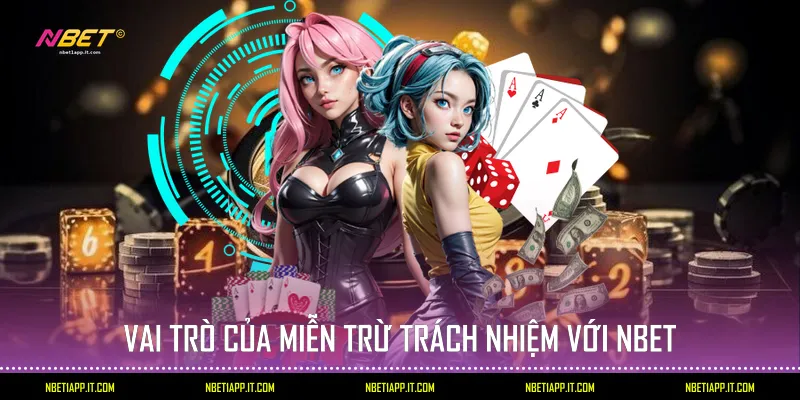 Vai trò của miễn trừ trách nhiệm với Nbet